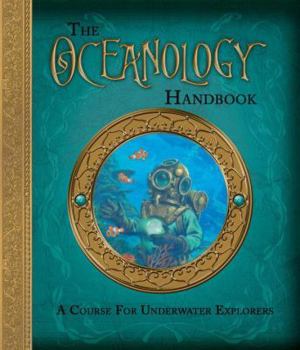 Hardcover The Oceanology Handbook: A Course for Underwater Explorers Book