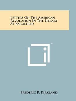 Paperback Letters On The American Revolution In The Library At Karolfred Book