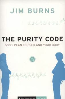 Paperback The Purity Code: God's Plan for Sex and Your Body Book