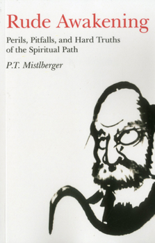 Paperback Rude Awakening: Perils, Pitfalls, and Hard Truths of the Spiritual Path Book