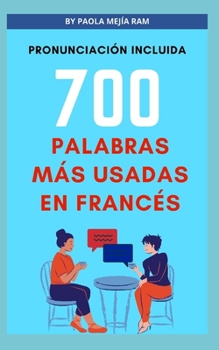 Paperback 700 Palabras más usadas en francés: Aprende Las Palabras Más Importantes En Francés [Spanish] Book