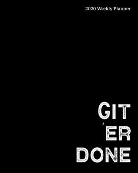 2020 Weekly Planner: Funny Motivational Quote Calendar Organizer Agenda