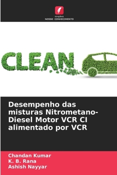 Paperback Desempenho das misturas Nitrometano-Diesel Motor VCR CI alimentado por VCR [Portuguese] Book