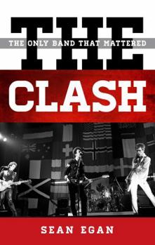 Hardcover The Clash: The Only Band That Mattered Book