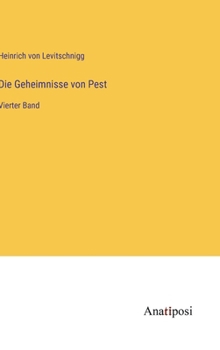 Die Geheimnisse von Pest: Vierter Band
