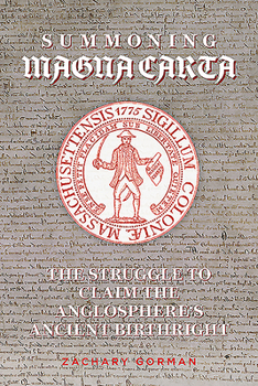 Paperback Summoning Magna Carta: The Struggle to Claim the Anglosphere's Ancient Birthright Book