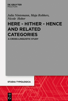 Hardcover Here - Hither - Hence and Related Categories: A Cross-Linguistic Study Book