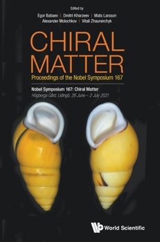 Hardcover Chiral Matter: Proceedings of the Nobel Symposium 167 Book