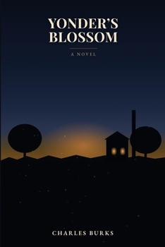 Yonder's Blossom: A Southern Gothic Novel