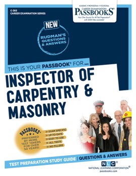 Paperback Inspector of Carpentry & Masonry (C-365): Passbooks Study Guide Volume 365 Book