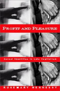 Paperback Profit and Pleasure: Sexual Identities in Late Capitalism Book