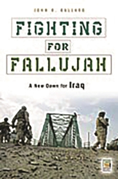Hardcover Fighting for Fallujah: A New Dawn for Iraq Book