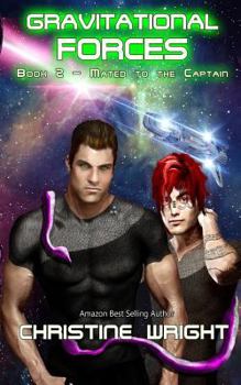 Gravitational Forces - Book #2 of the Mated to the Captain