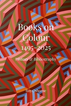 Paperback Books on Colour 1495-2025: History and Bibliography Book