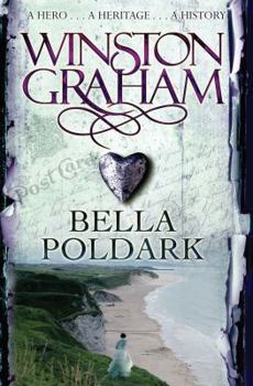 Bella Poldark - Book #12 of the Poldark Saga
