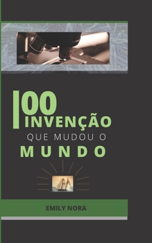 Paperback 100 Invenção Que Mudou O Mundo [Portuguese] Book