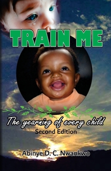 Paperback Train Me: The yearning of every child Book