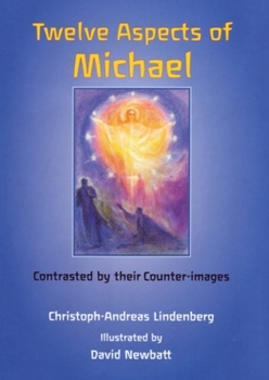 Hardcover Twelve Aspects of Michael: Contrasted by Their Counter-Images Book