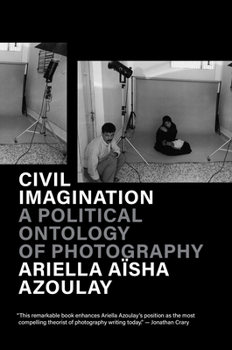 Paperback Civil Imagination: A Political Ontology of Photography Book