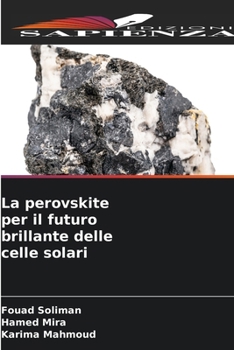 La perovskite per il futuro brillante delle celle solari (Italian Edition)