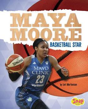 Hardcover Maya Moore: Basketball Star Book