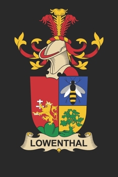 Paperback Lowenthal: Lowenthal Coat of Arms and Family Crest Notebook Journal (6 x 9 - 100 pages) Book