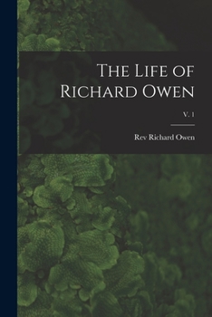 Paperback The Life of Richard Owen; v. 1 Book