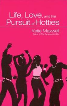 Mass Market Paperback Life, Love, and the Pursuit of Hotties Book