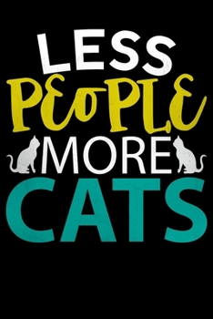 Less People More Cats: Notebooks For People who love Cats Hand Writing 6x9 100 noBleed