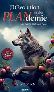 Hardcover (R)Evolution in der PLANdemie: Das Leben nach dem Reset - Ein Fantasy Roman [German] Book