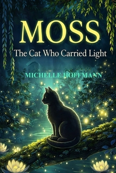 Paperback Moss: The Cat Who Carried Light Book