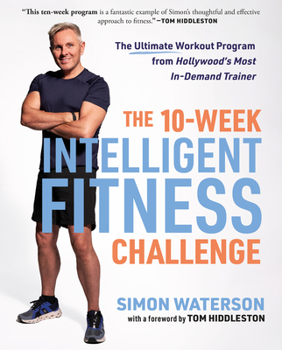 Paperback The 10-Week Intelligent Fitness Challenge: The Ultimate Workout Program from Hollywood's Most In-Demand Trainer Book