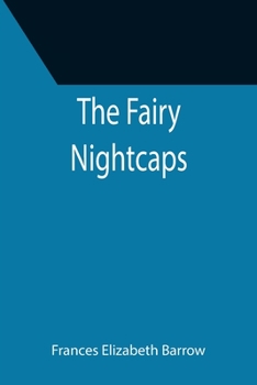 The Fairy Nightcaps - Book  of the Nightcaps