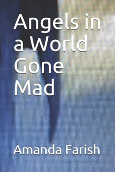 Paperback Angels in a World Gone Mad Book