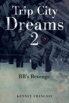 Paperback Trip City Dreams 2: BB's Revenge Book