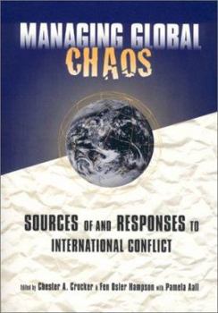 Paperback Managing Global Chaos: Sources of and Responses to International Conflict Book