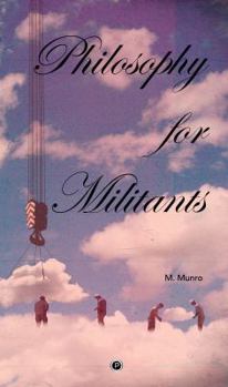 Paperback Philosophy for Militants Book