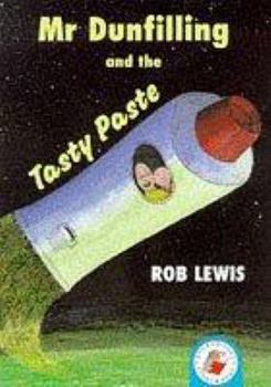 Paperback Mr Dunfilling and the Tasty Paste (Red Storybook) Book