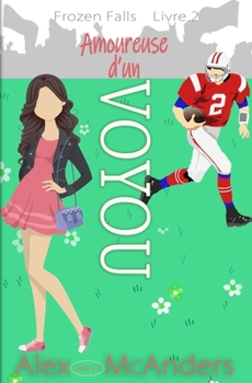 Paperback Amoureuse d'un voyou: Une douce romance de sport universitaire [French] Book