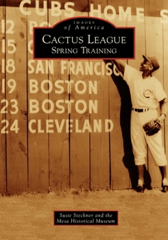 Cactus League: Spring Training - Book  of the Images of America: Arizona