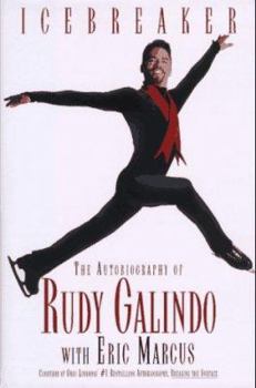 Hardcover Icebreaker: The Autobiography of Rudy Galindo with Eric Marcus. Book