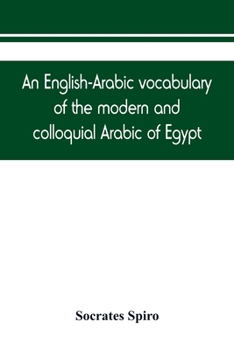 Paperback An English-Arabic vocabulary of the modern and colloquial Arabic of Egypt Book