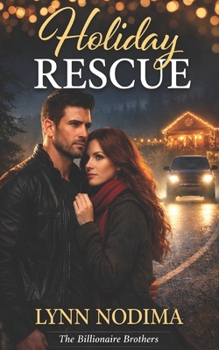 Holiday Rescue: A Clean Billionaire Romance (The Billionaire Brothers)