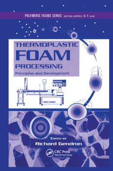 Paperback Thermoplastic Foam Processing: Principles and Development Book