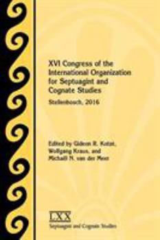 Paperback XVI Congress of the International Organization for Septuagint and Cognate Studies: Stellenbosch, 2016 Book