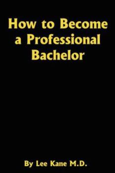 Paperback How to Become a Professional Bachelor Book
