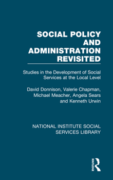 Hardcover Social Policy and Administration Revisited: Studies in the Development of Social Services at the Local Level Book