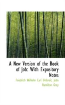 A New Version of the Book of Job : With Expository Notes