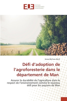 Paperback Défi d'adoption de l'agroforesterie dans le département de Man [French] Book