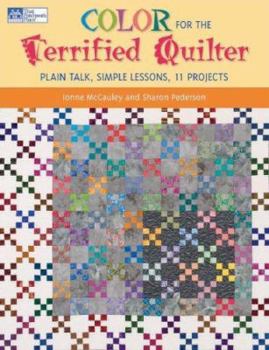 Paperback Color for the Terrified Quilter: Plain Talk, Simple Lessons, 11 Projects Book